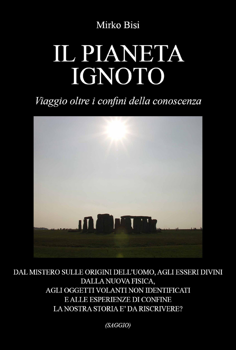 Il pianeta ignoto. Viaggio oltre i confini della conoscenza