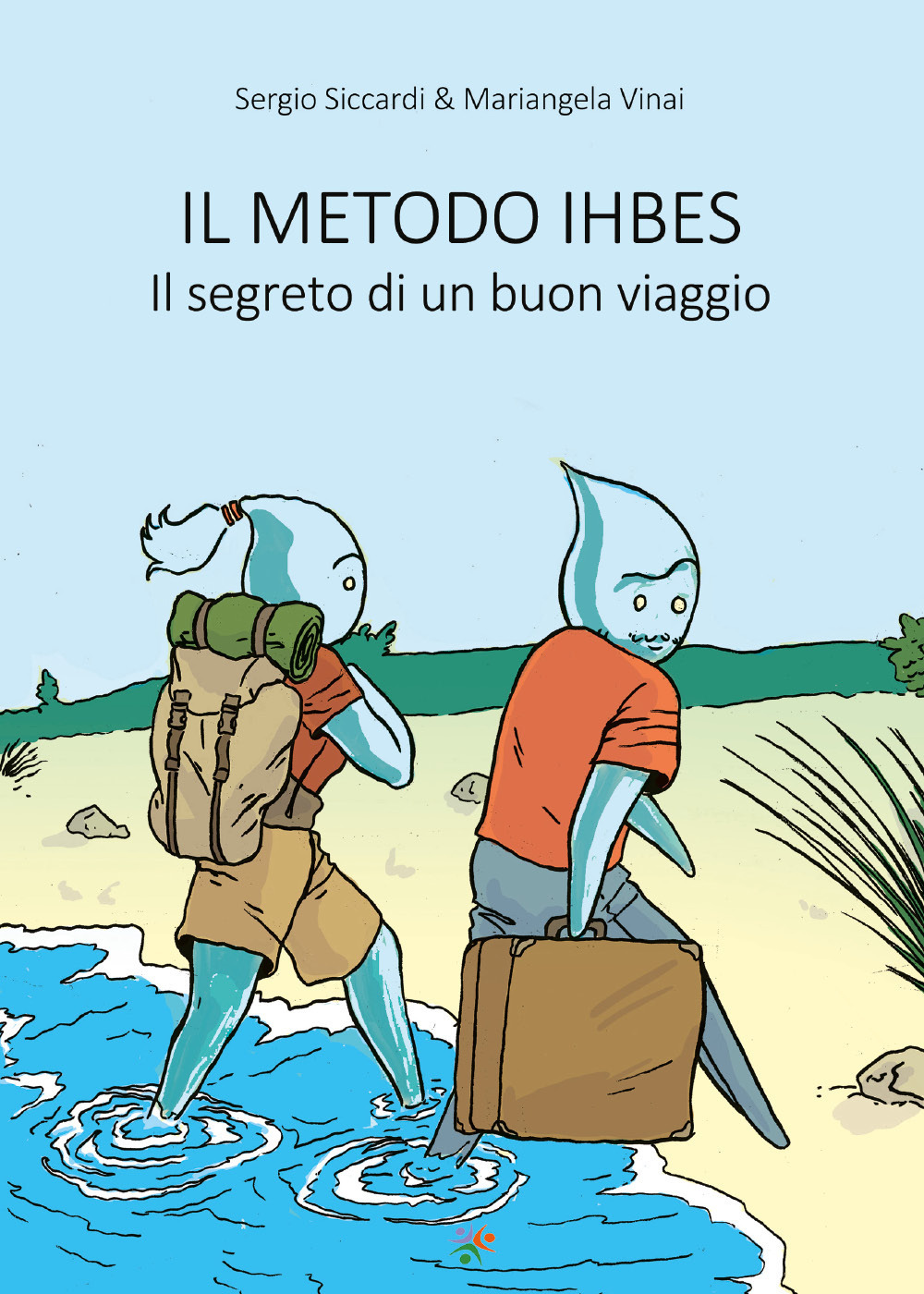 Il metodo Ihbes®. Il segreto di un buon viaggio