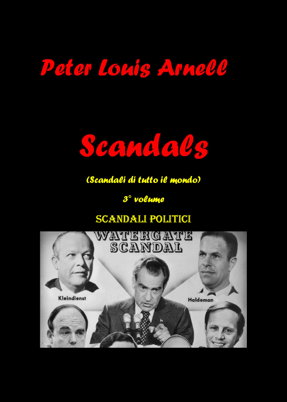 Scandals (Scandali di tutto il mondo). Vol. 3: Scandali politici