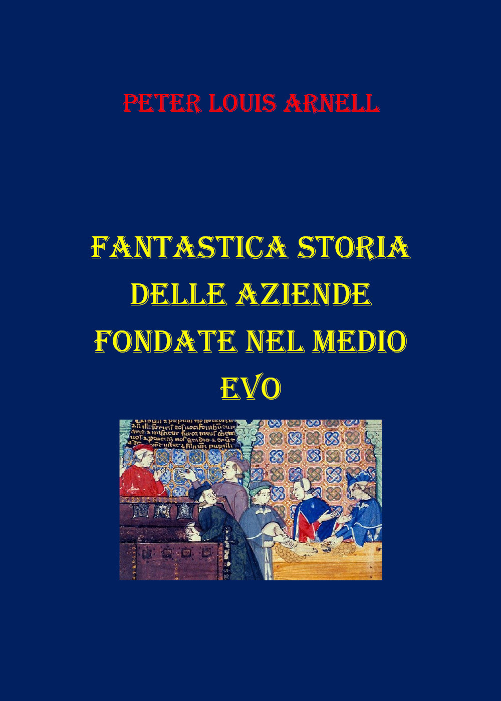 Fantastica storia delle aziende fondate nel Medio Evo