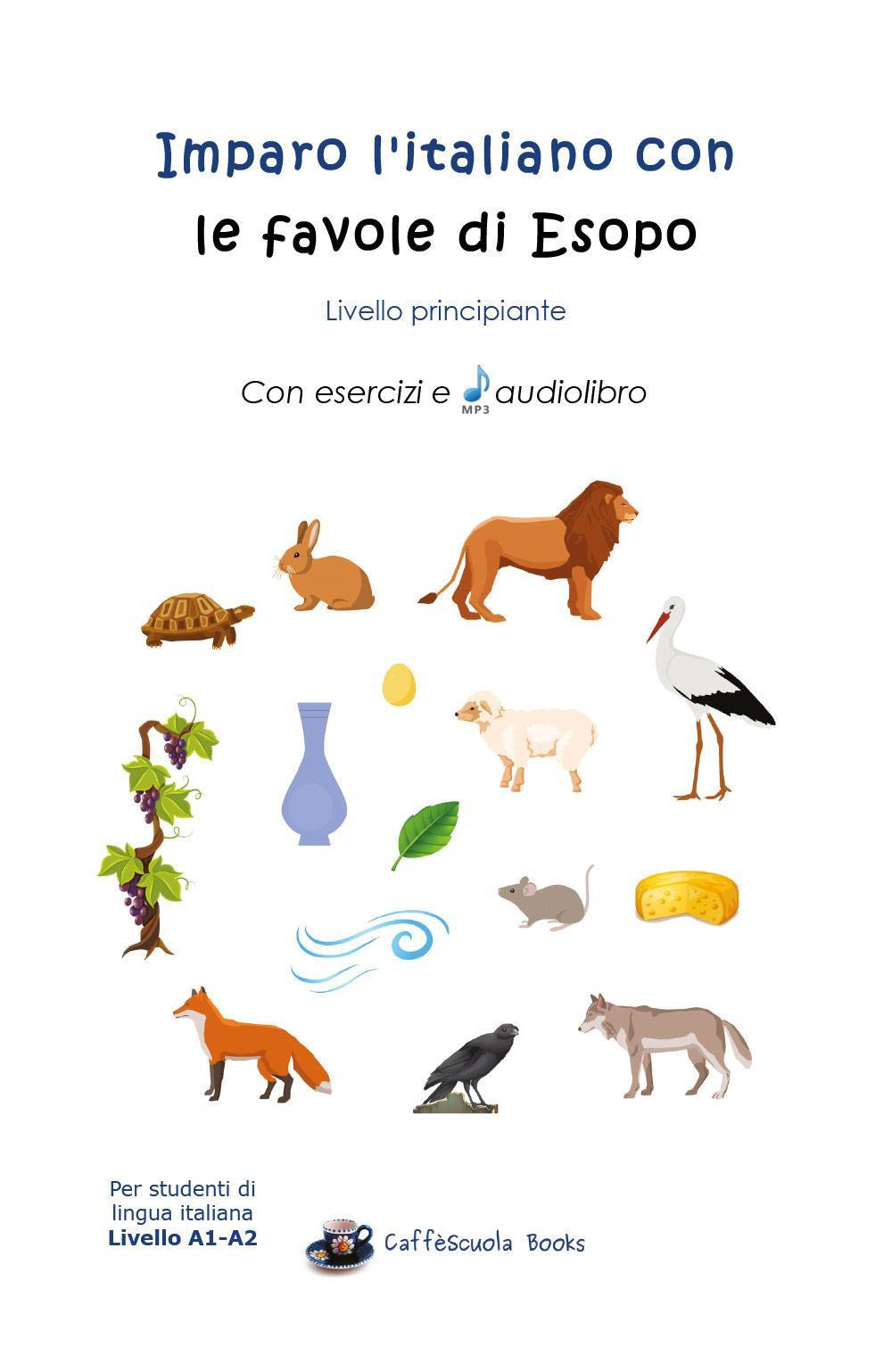 Imparo l'italiano con le favole di Esopo. Livello principiante