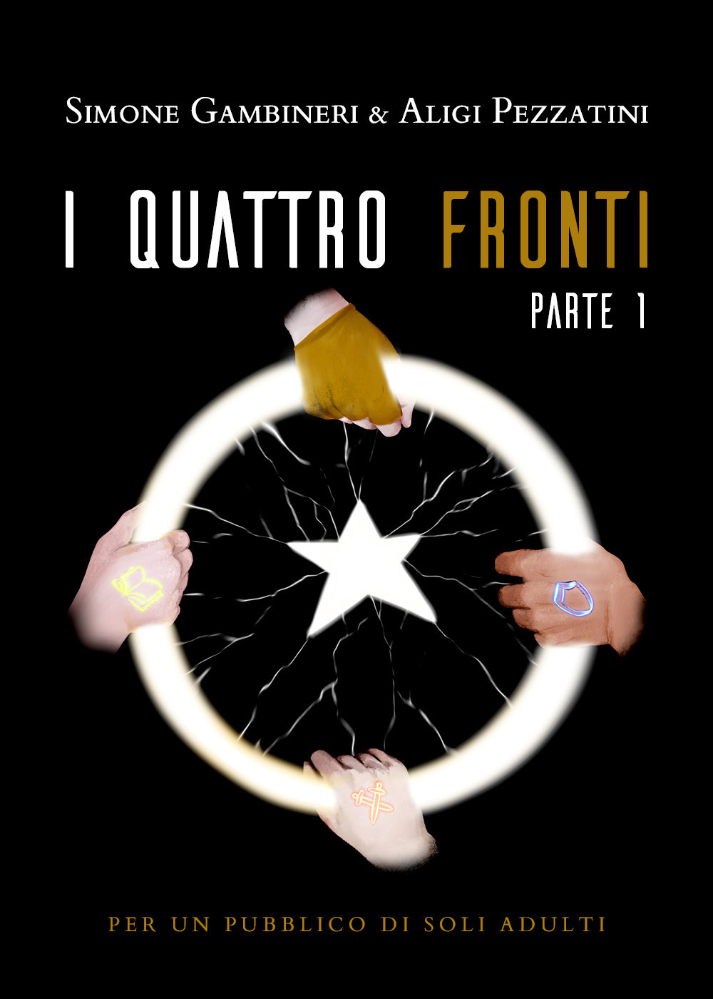 Il cerchio della luce. I quattro fronti. Vol. 1