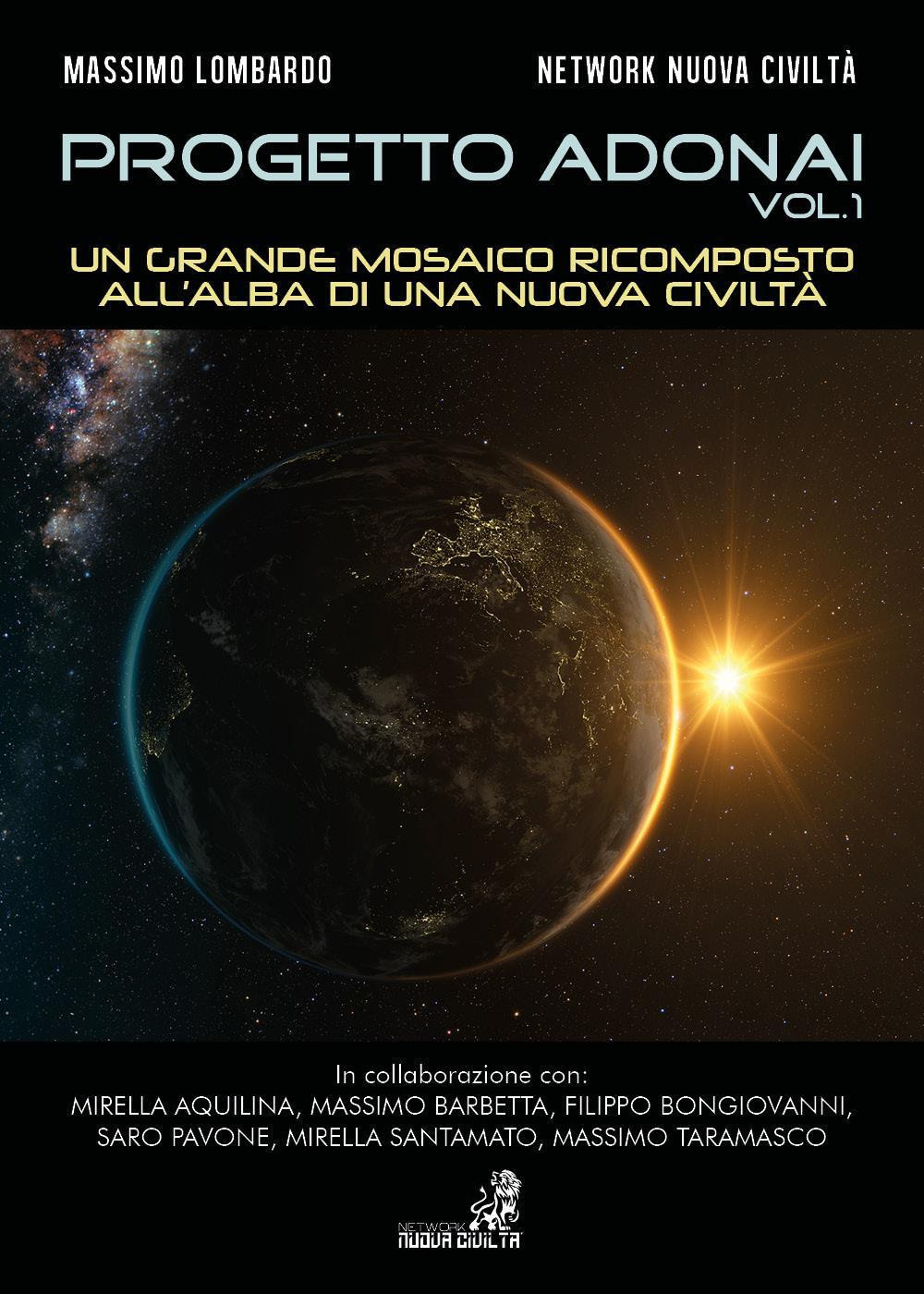 Progetto Adonai. Vol. 1: Un grande mosaico ricomposto all'alba di una nuova civiltà