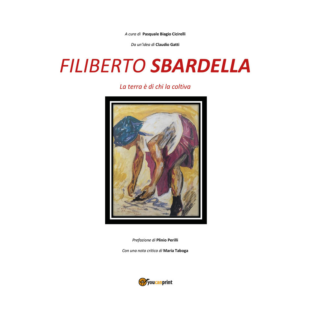 Filiberto Sbardella. La terra è di chi la coltiva
