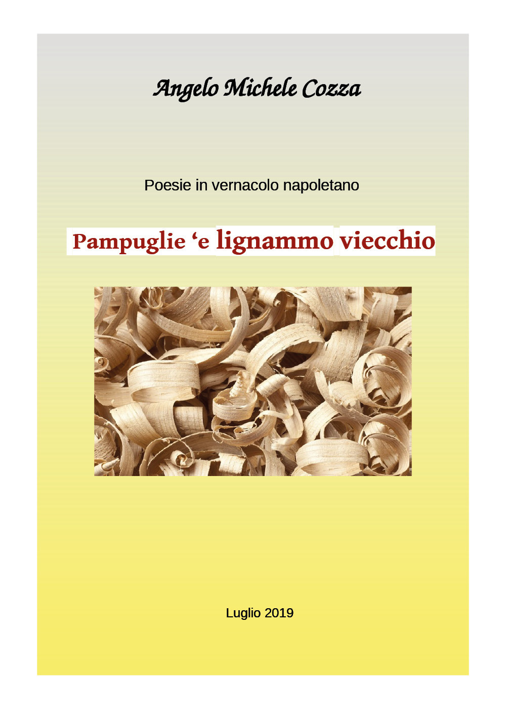 Poesie in vernacolo. Pampuglie 'e lignammo viecchio