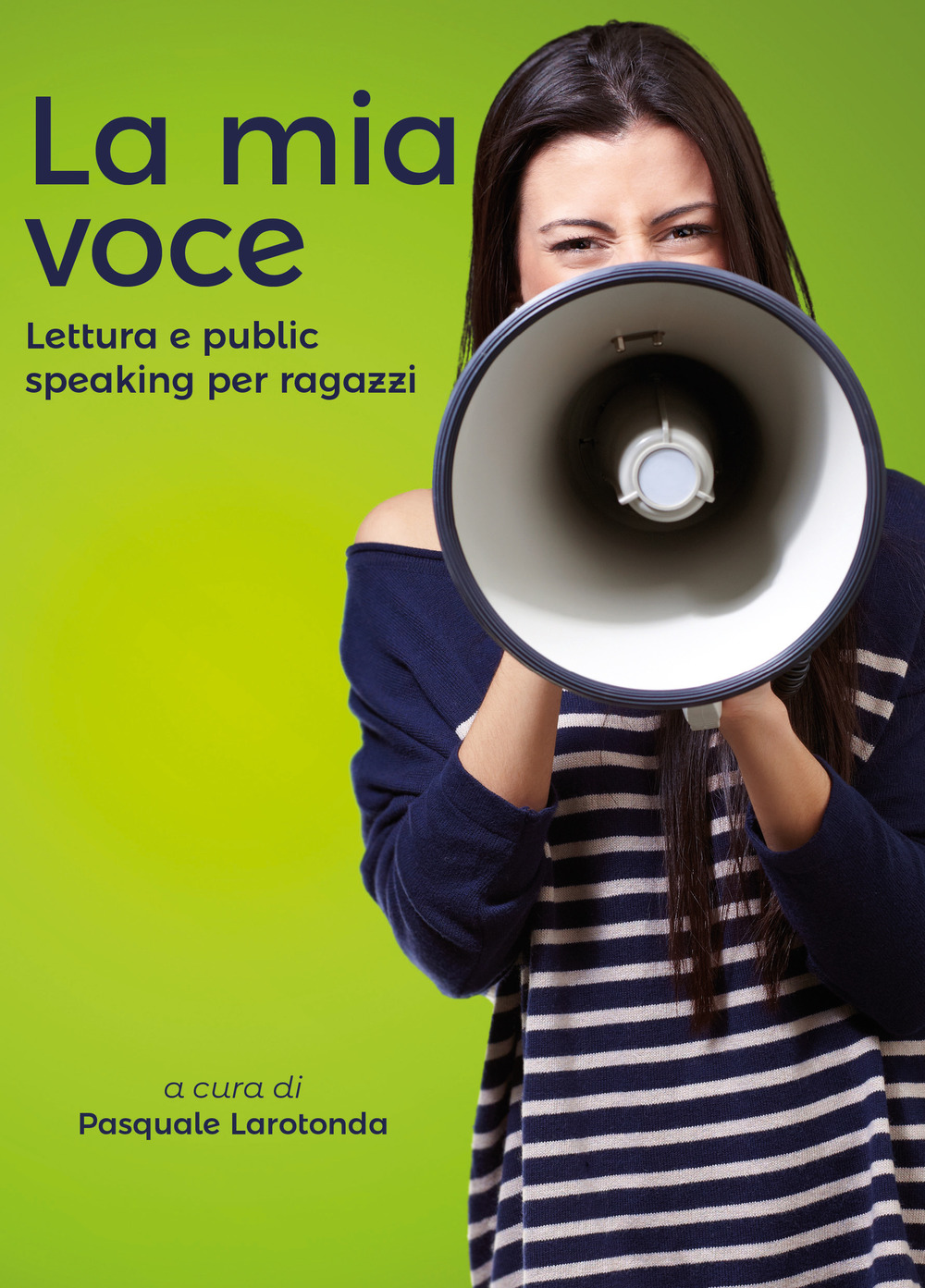La mia voce. Lettura e public speaking per ragazzi