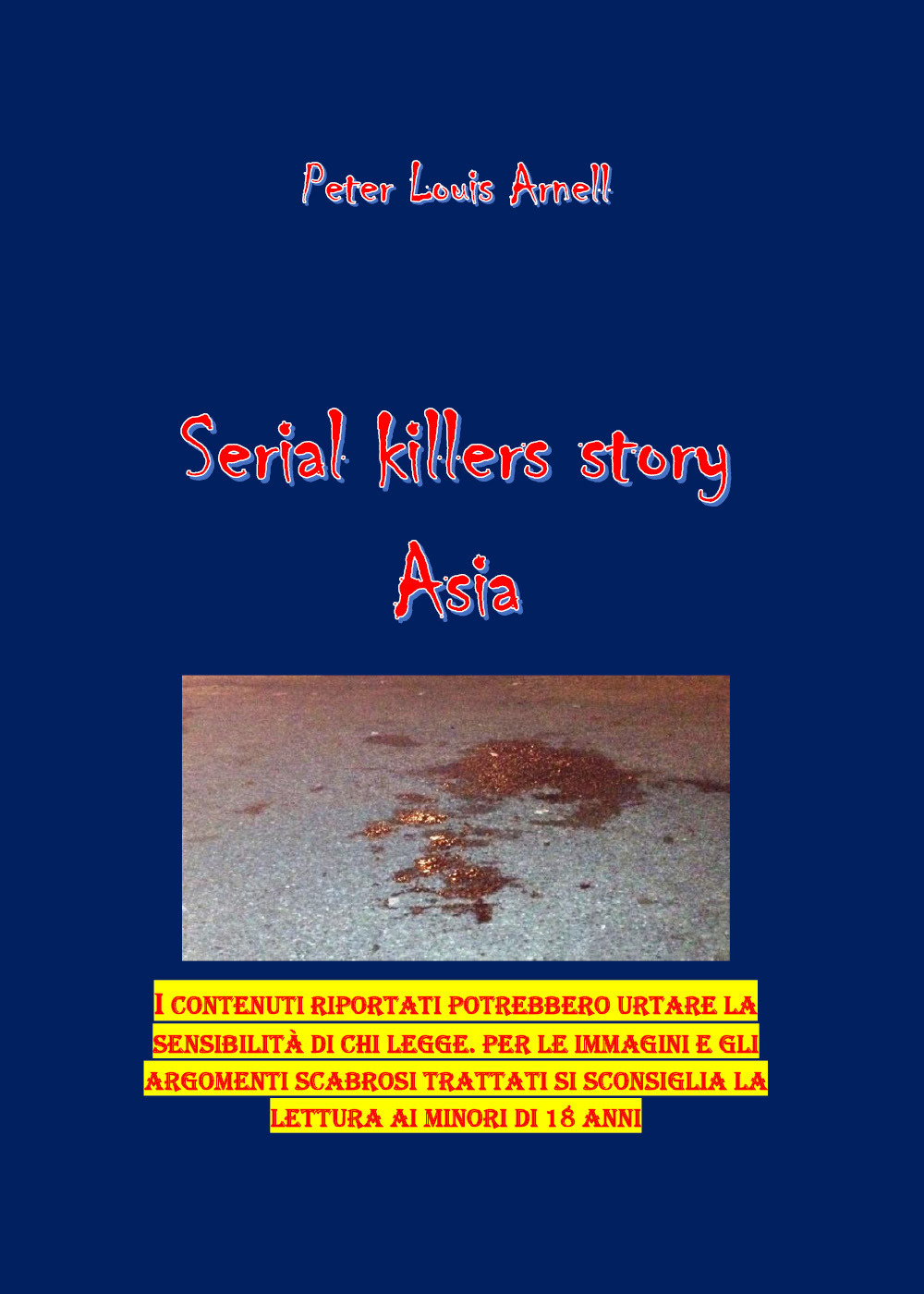 Serial killers story. Asia. Ediz. italiana