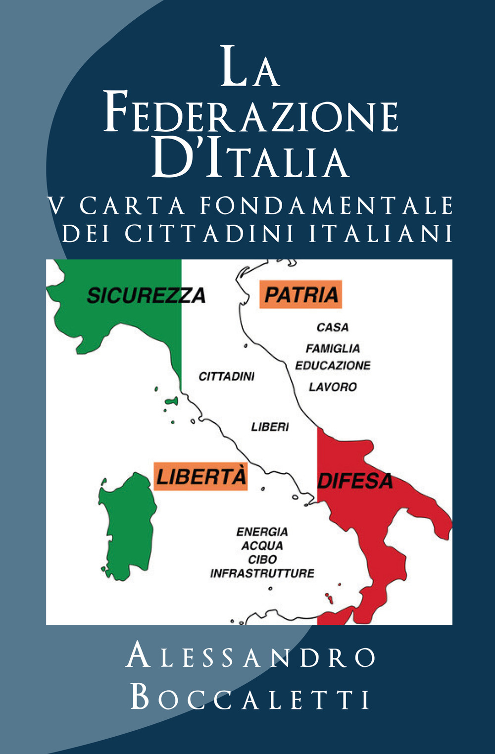 La Federazione d'Italia. Vol. 2: V carta fondamentale dei cittadini italiani