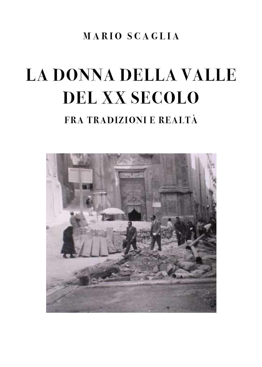 La donna della valle del XX secolo fra tradizioni e realtà