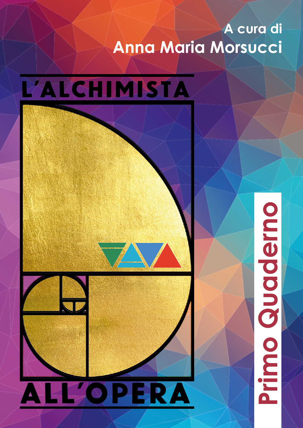 L'alchimista all'opera. Primo quaderno