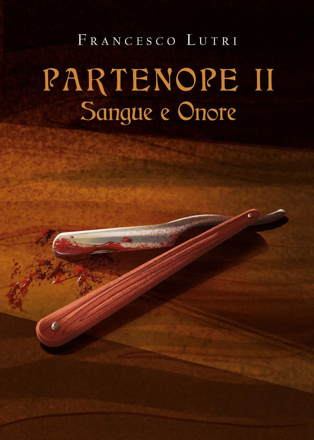 Partenope. Sangue e onore. Vol. 2