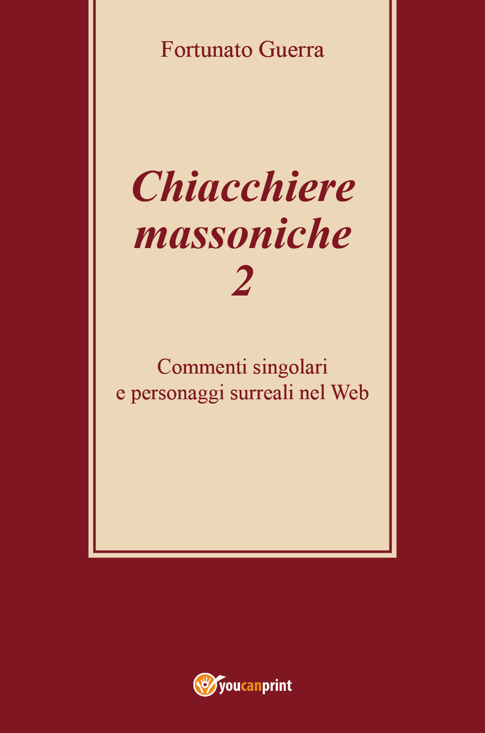 Chiacchiere massoniche. Vol. 2: Commenti singolari e personaggi surreali nel Web