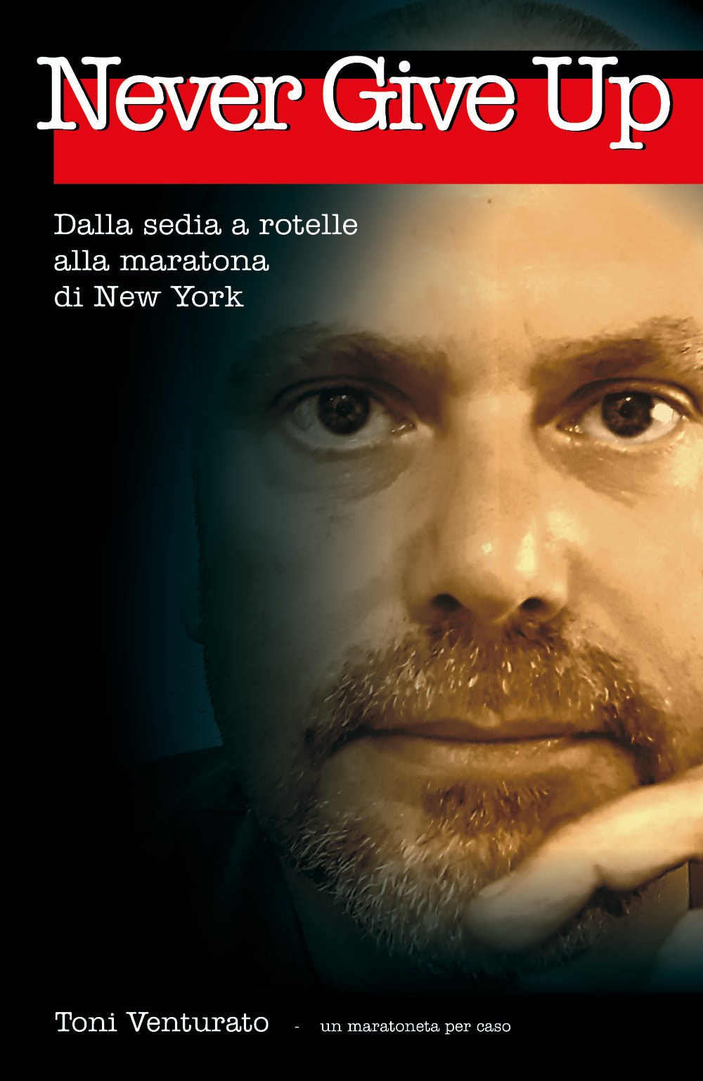 Never give up. Dalla sedia a rotelle alla maratona di New York