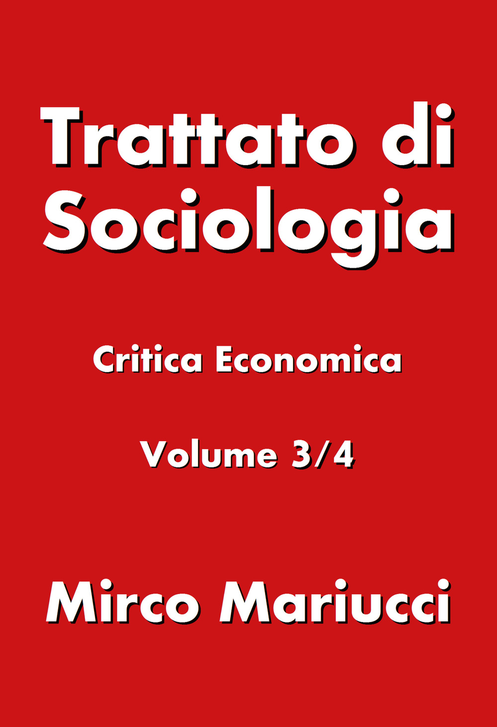 Trattato di sociologia. Vol. 3: Critica economica