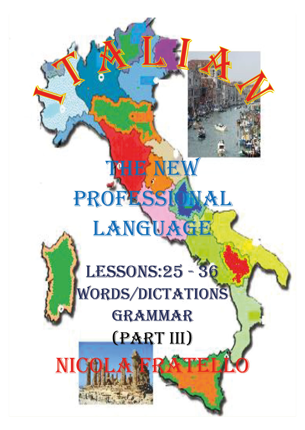 Italian. The new professional language. Vol. 3: Lessons 25-36