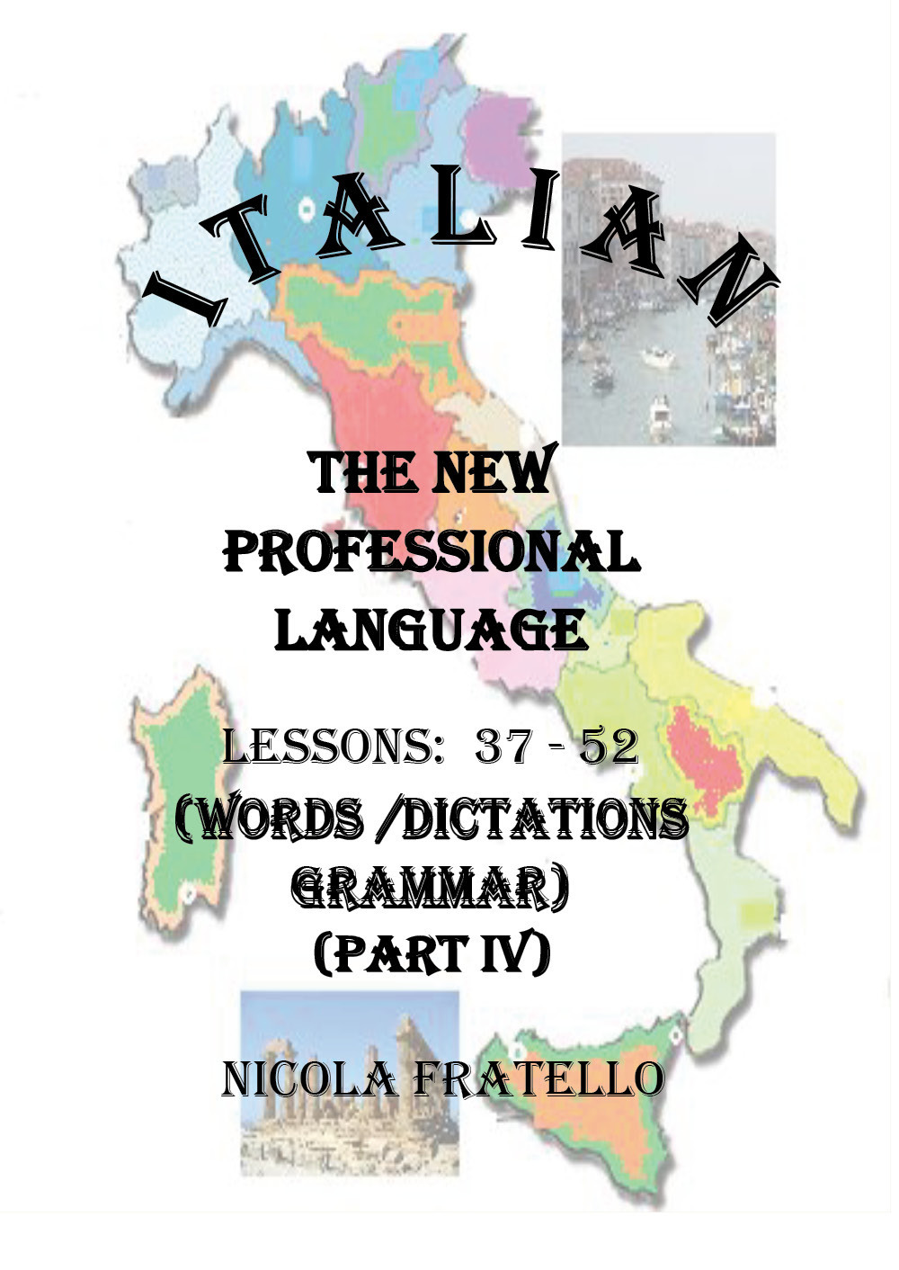 Italian. The new professional language. Vol. 4: Lessons 37-52