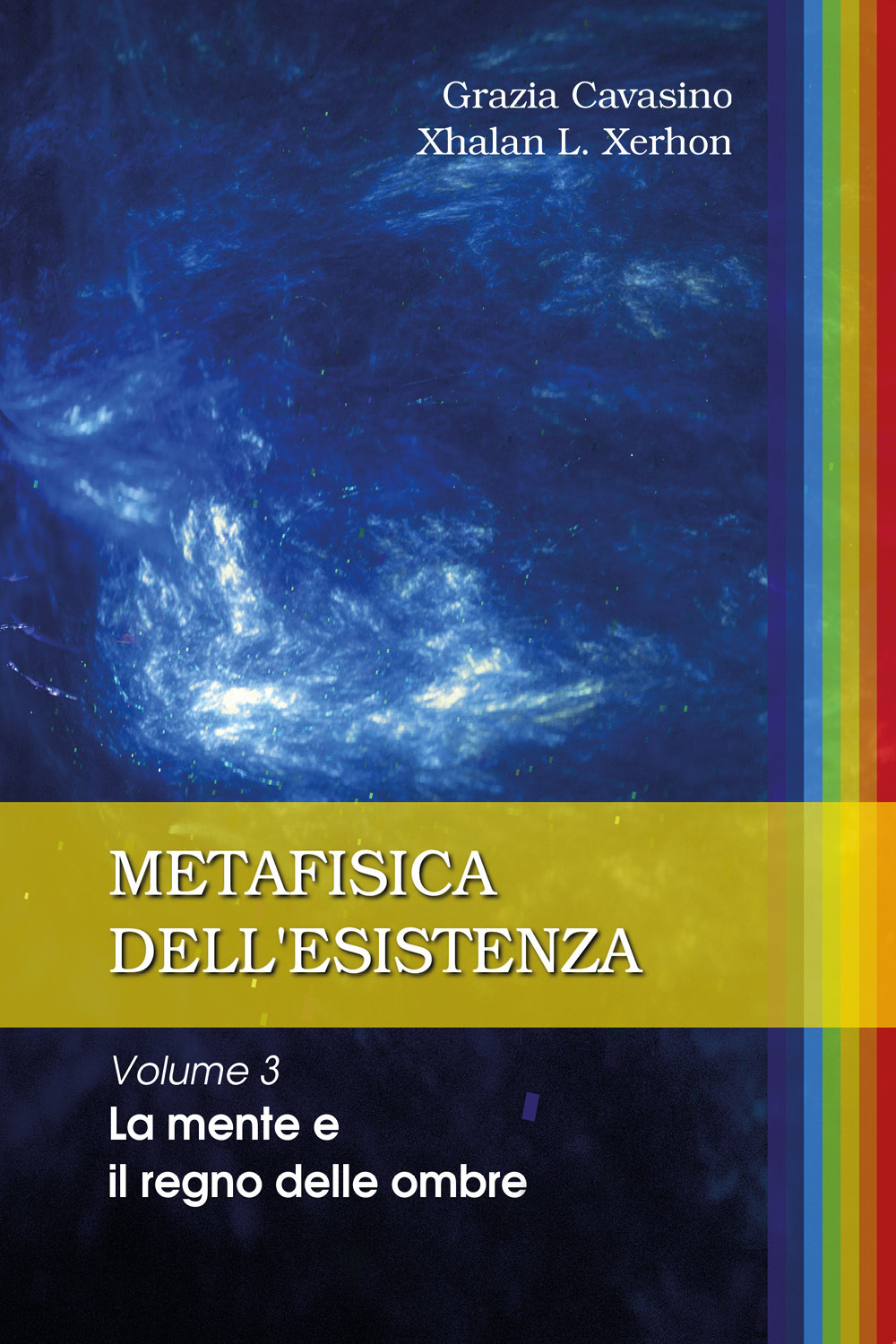 Metafisica dell'esistenza. Vol. 3: La mente e il regno delle ombre