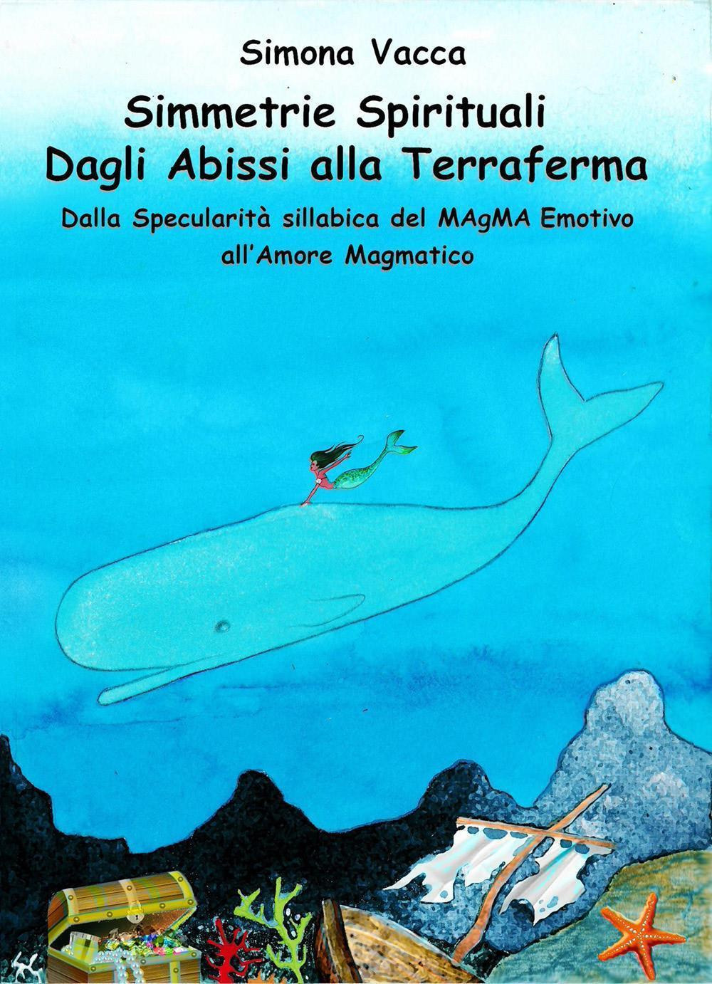 Simmetrie spirituali. Dagli abissi alla terraferma