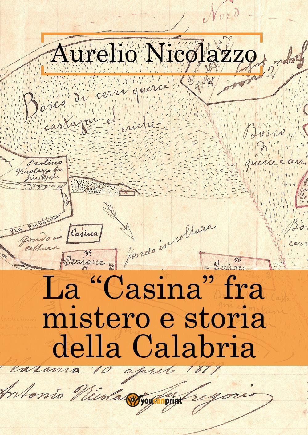La «Casina» fra mistero e storia della Calabria