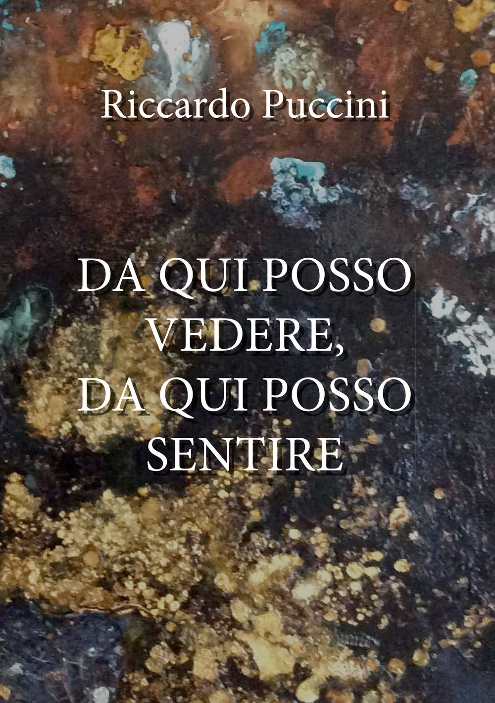 Da qui posso vedere, da qui posso sentire