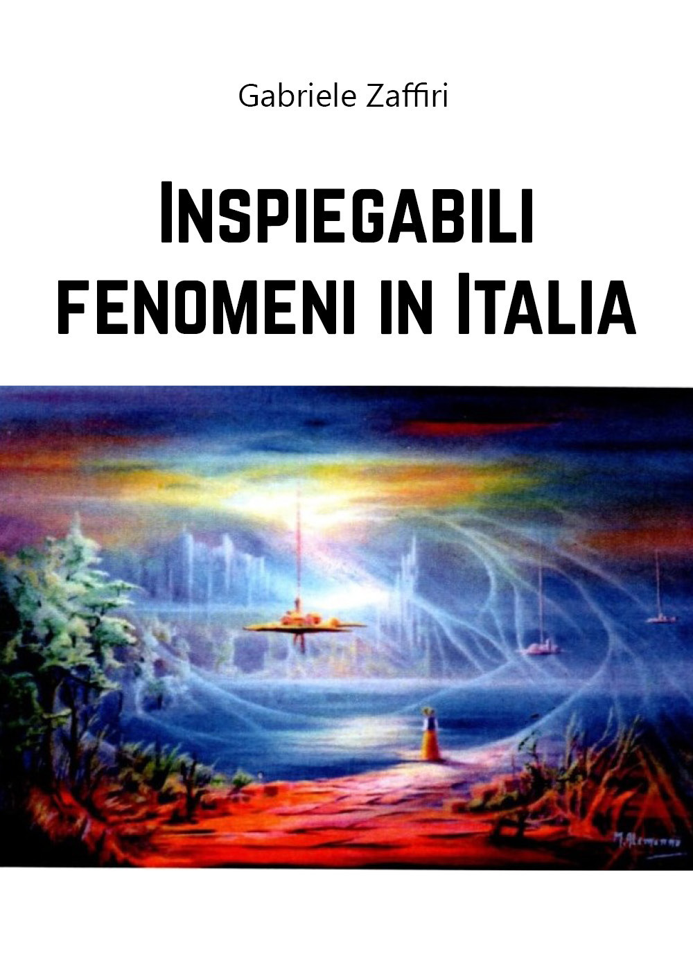 Inspiegabili fenomeni in Italia