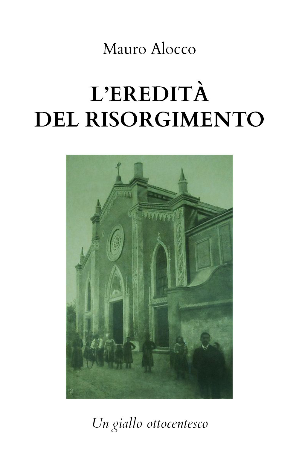 L'eredità del Risorgimento. Un giallo ottocentesco