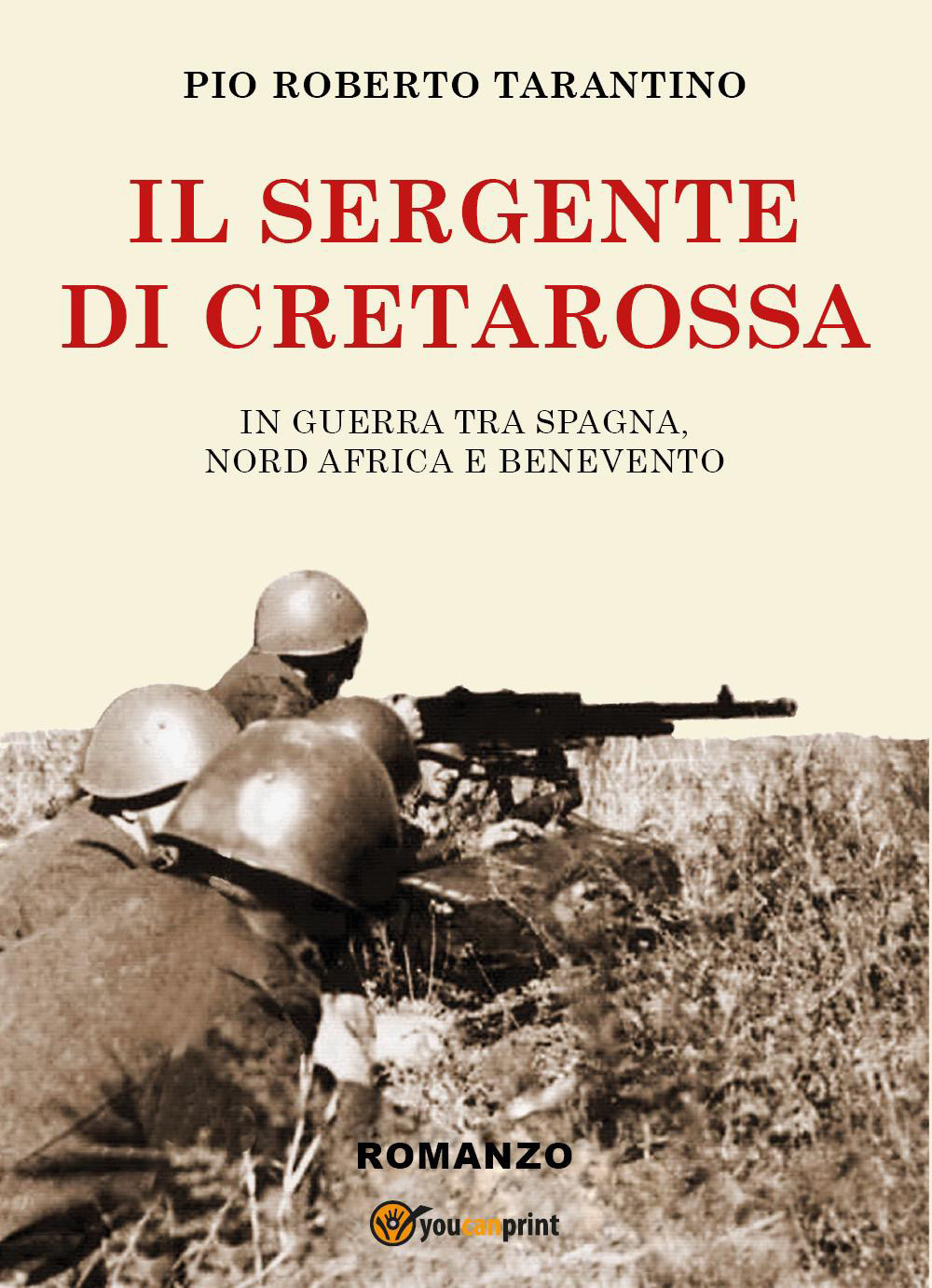 Il sergente di Cretarossa. In guerra tra Spagna, Nord Africa e Benevento