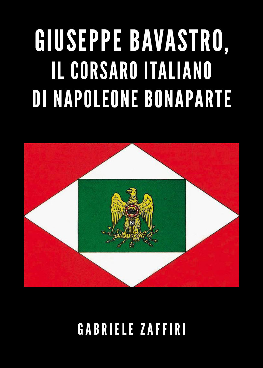 Giuseppe Bavastro, il corsaro italiano di Napoleone Bonaparte