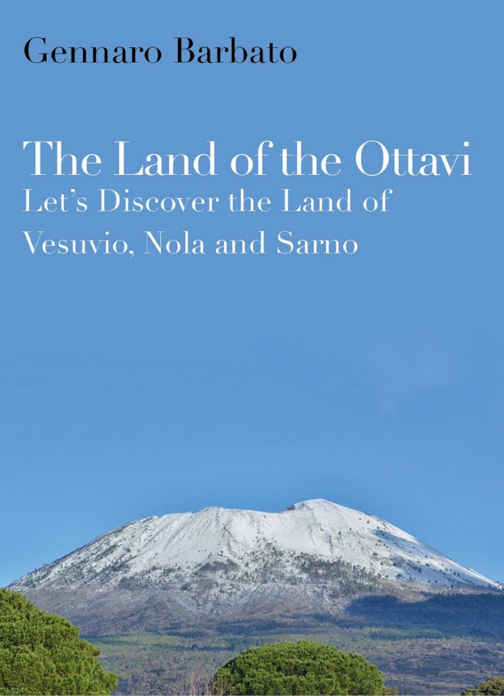 The land of the Ottavi. Let's discover the land of Vesuvio, Nola and Sarno
