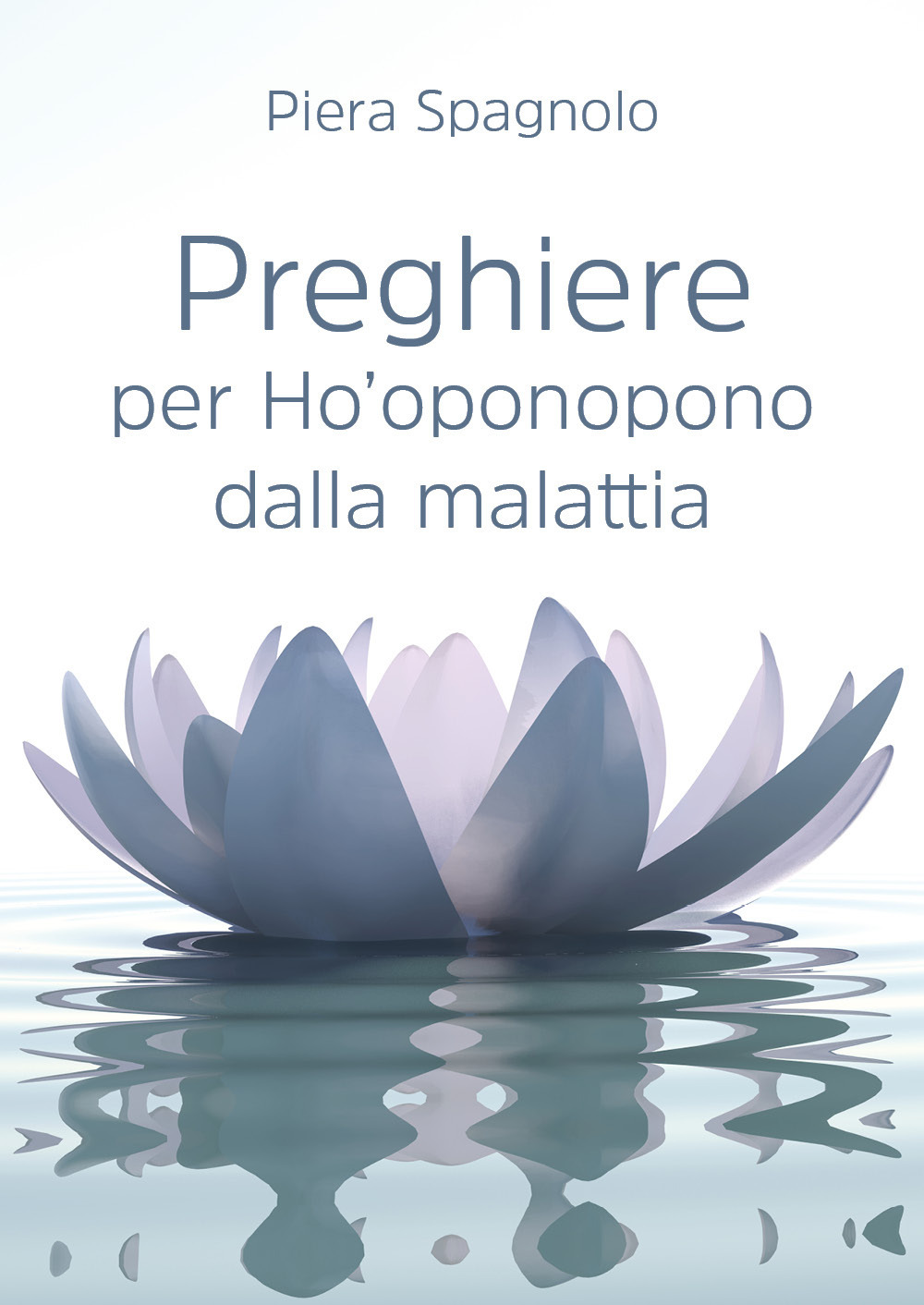 Preghiere per Ho'oponopono dalla malattia
