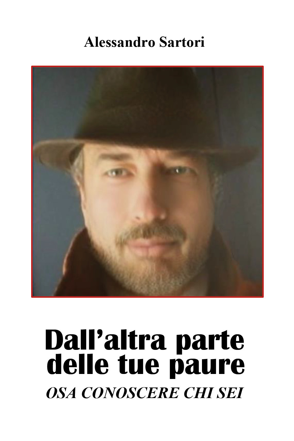 Dall'altra parte delle tue paure. Osa conoscere chi sei