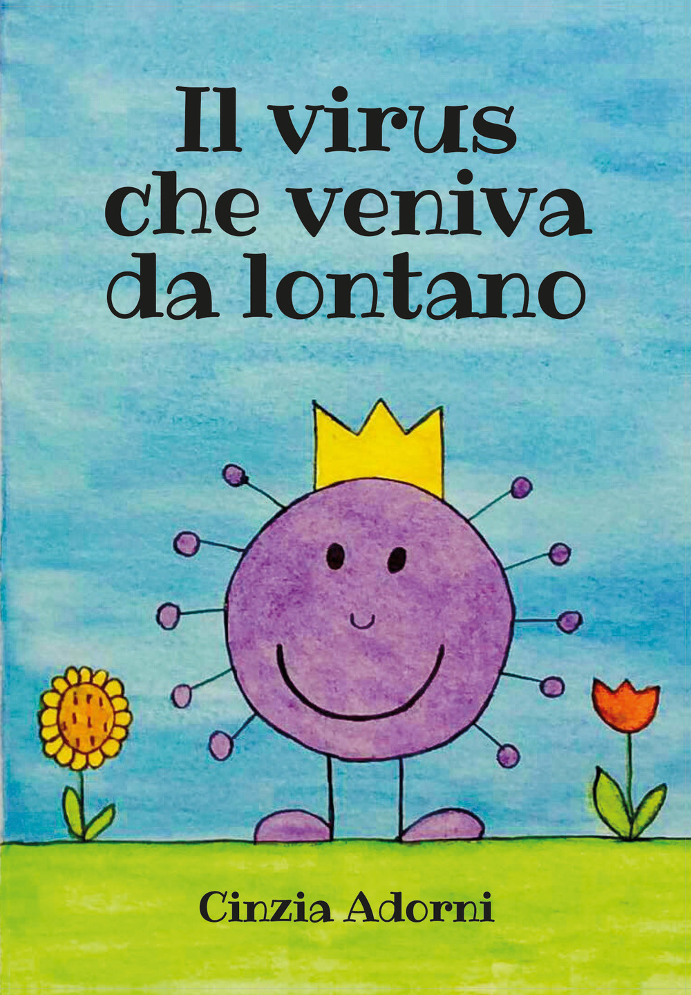 Il virus che veniva da lontano
