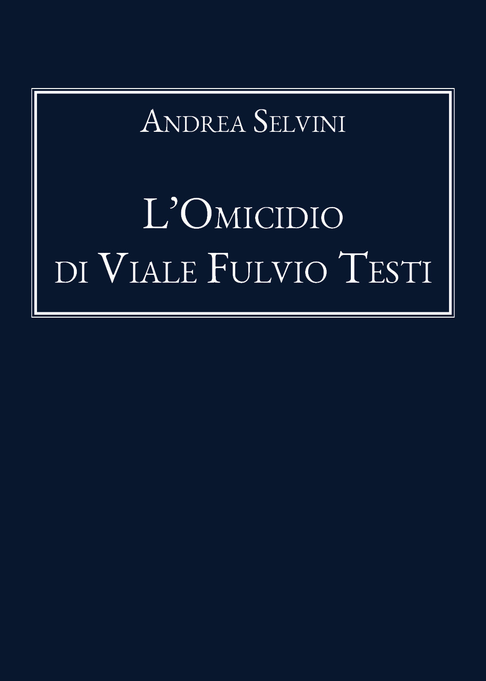L'omicidio di Viale Fulvio Testi
