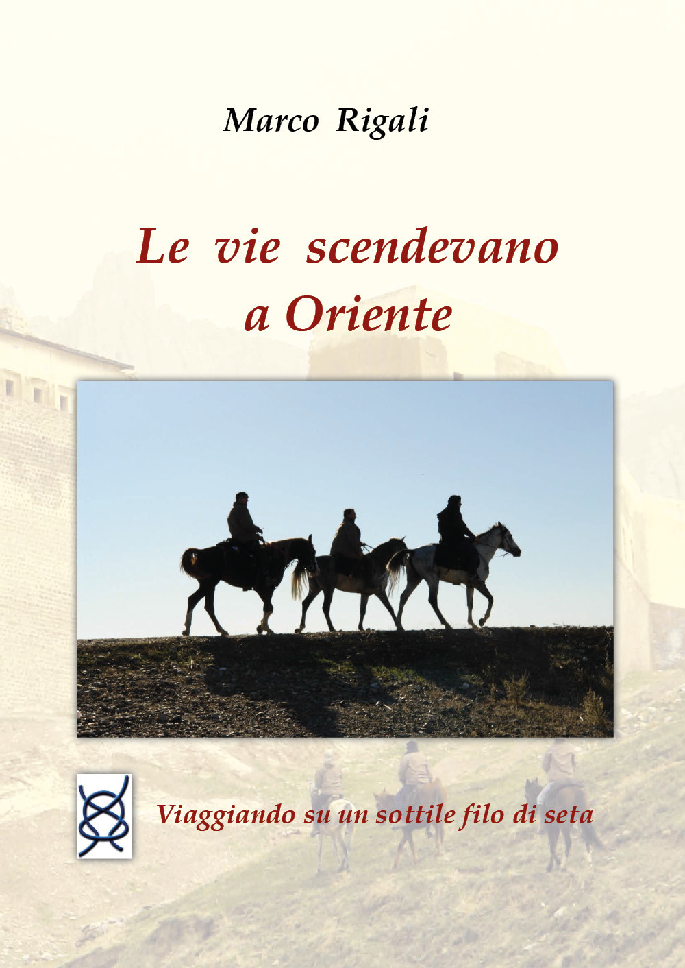 Le vie scendevano a Oriente