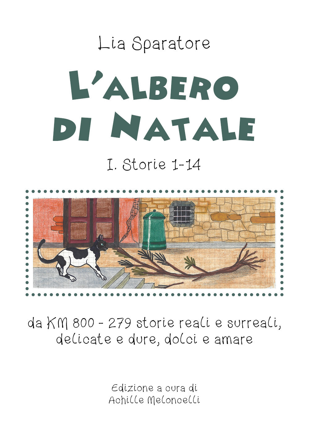 L'albero di Natale I. Storie 1-14, da KM 800-279 storie reali e surreali, delicate e dure, dolci e amare