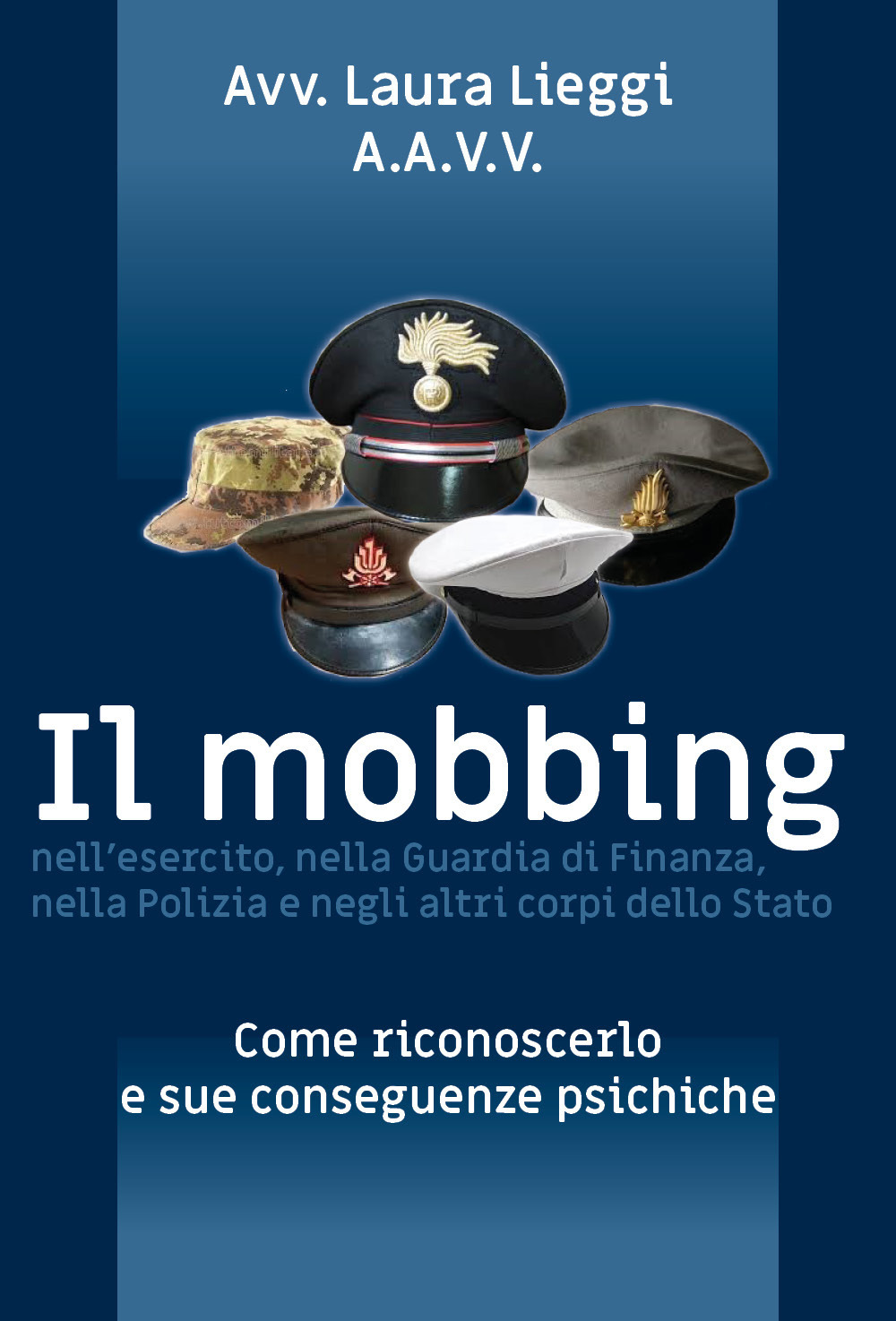 Il mobbing nell'esercito, nella Guardia di Finanza, nella Polizia e negli altri corpi dello Stato