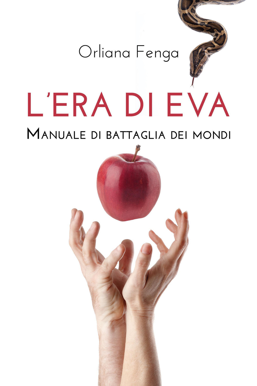 L'era di Eva. Manuale di battaglia dei mondi