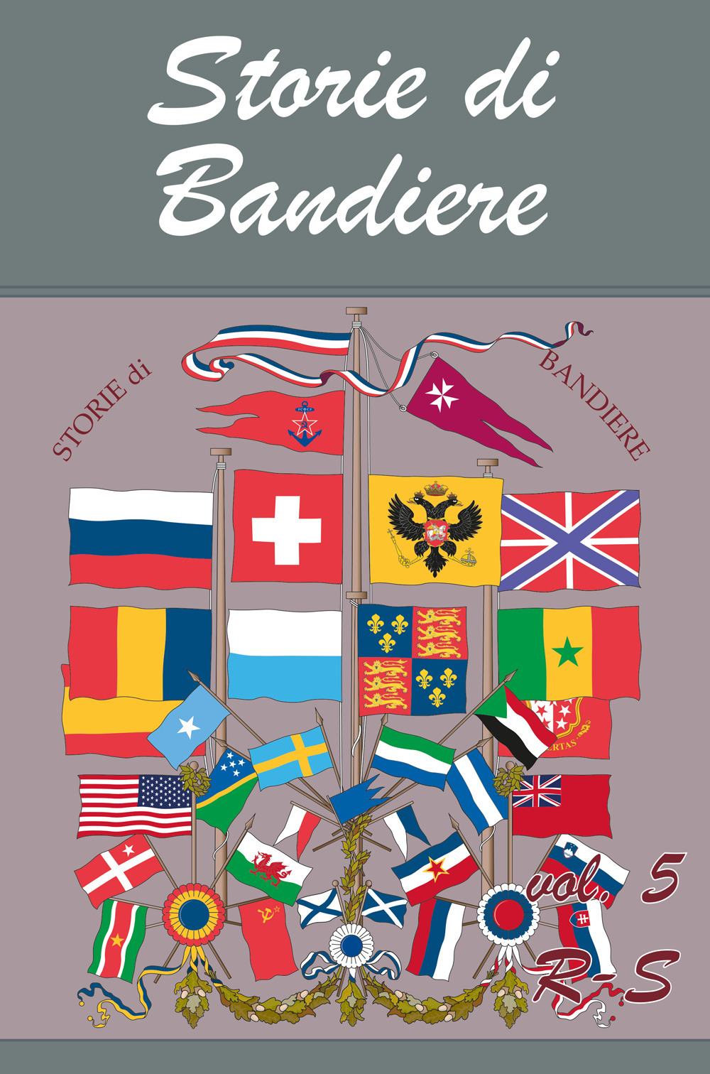Storie di bandiere. Vol. 5: R-S