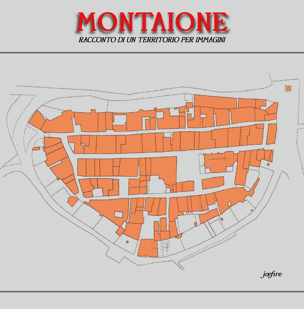 Montaione. Racconto di un territorio per immagini