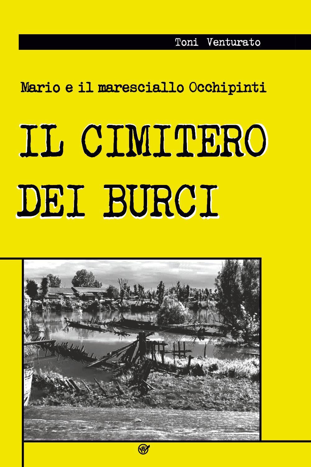 Il cimitero dei burci. Mario e il commissario Occhipinti