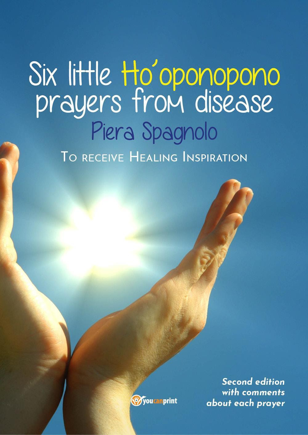 Six little Ho'oponopono prayers from disease