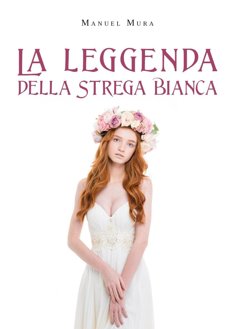 La leggenda della Strega Bianca