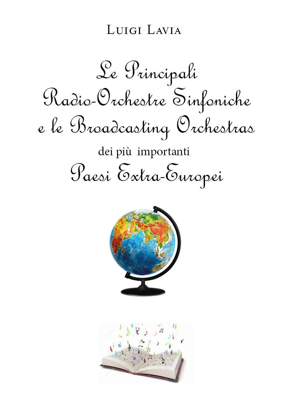 Le principali Radio-Orchestre Sinfoniche e le Broadcasting Orchestras dei più importanti Paesi Extra-Europei