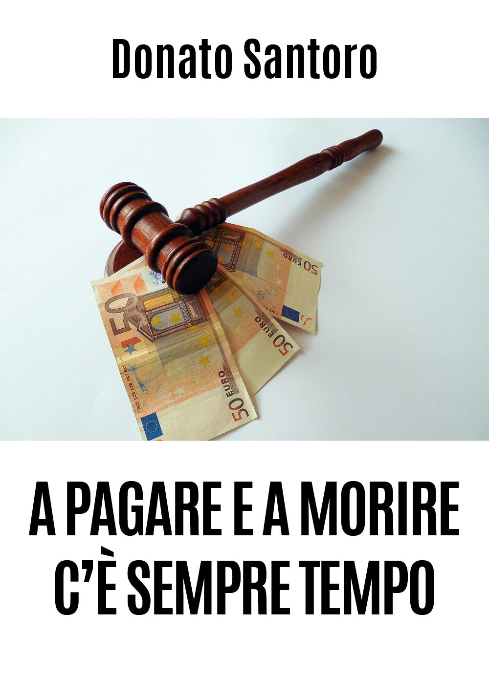 A pagare e a morire c'è sempre tempo