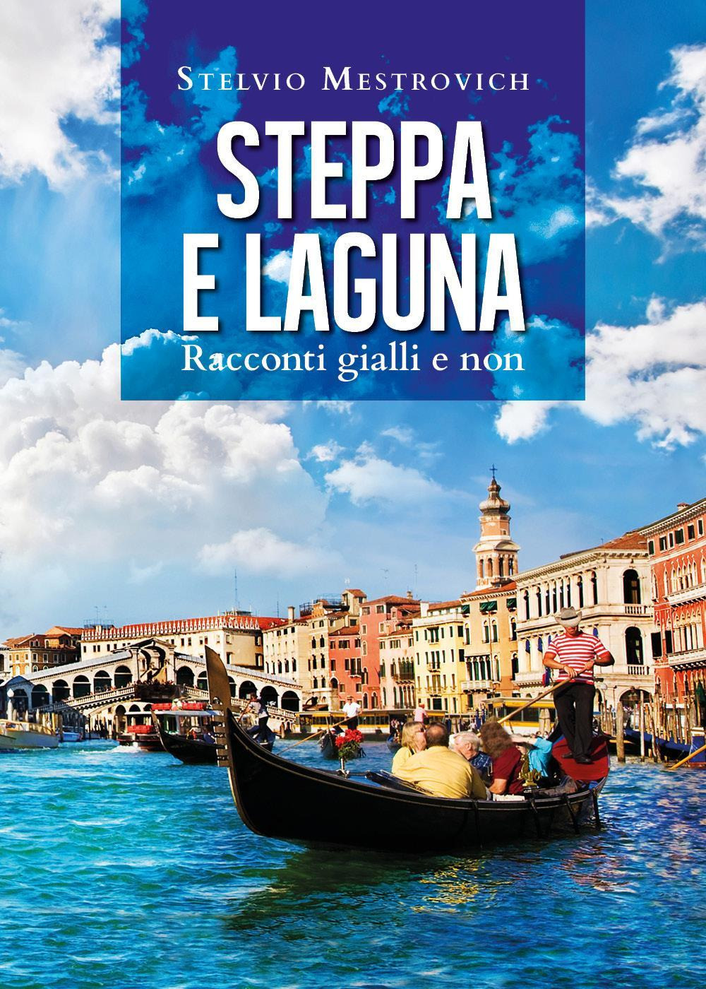 Steppa e laguna. Racconti gialli e non