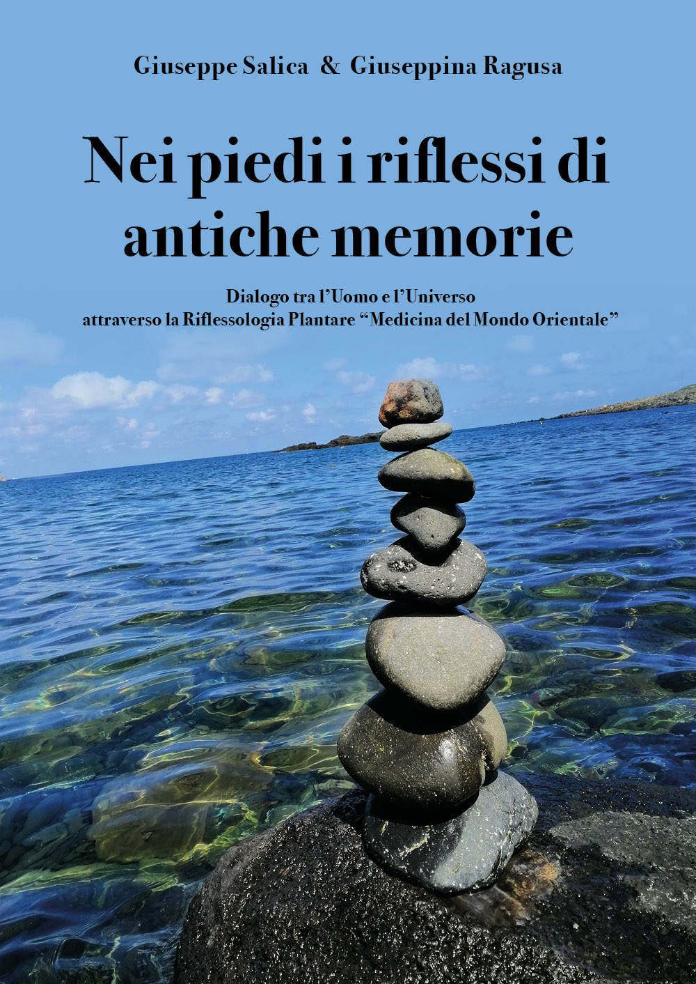 Nei piedi i riflessi di antiche memorie. Dialogo tra l'uomo e l'universo attraverso la riflessologia plantare "medicina del mondo Orientale"