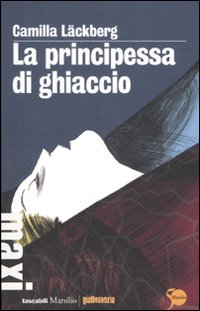 La principessa di ghiaccio. I delitti di Fjällbacka. Vol. 1