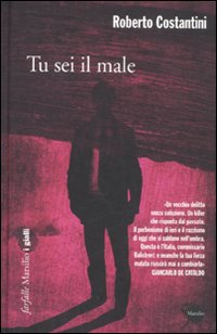 Tu sei il male. La Trilogia del male. Vol. 1