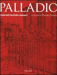 Palladio. Materiali, tecniche, restauri