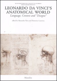 Leonardo da Vinci's anatomical world. Language, context and «disegno»